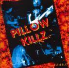 Pillow Killz : Years